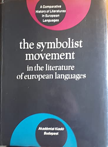 Beispielbild fr The Symbolist Movement in the Literature of European Languages zum Verkauf von Better World Books