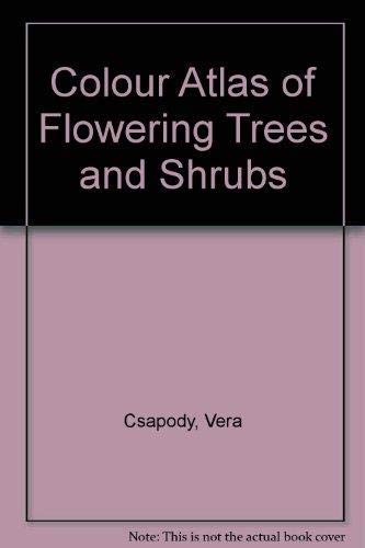 9789630527835: Colour Atlas of Flowering Trees and Shrubs