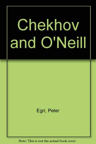 Imagen de archivo de Chekhov and O'Neill: The Uses of the Short Story in Chekhov's and O'Neill's Plays. a la venta por Grendel Books, ABAA/ILAB