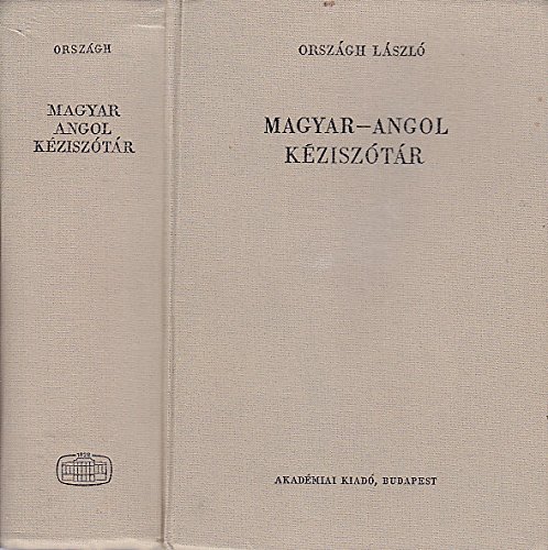 Imagen de archivo de MAGYAR-ANGOL KEZISZOTAR = A Concise Hungarian-English Dictionary [8th Edition] a la venta por My Dead Aunt's Books