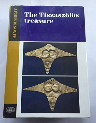 9789630547260: The Tiszaszolos Treasure (Studia Archaeologica, Vol 10)