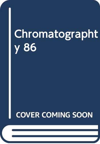 Stock image for CHROMATOGRAPHY'87. PROCEEDINGS OF THE ADVANCES OF LIQUID CHROMATOGRAPHY (BALATONSZEPLAK, 1986) AND THE BUDAPEST CHROMATOGRAPHY CONFERENCE (BUDAPEST, 1987) [HARDBACK] for sale by Prtico [Portico]