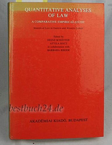 Quantitative Analyses of Law: A Comparative Empirical Study/Sources of Law in Eastern and Western Europe (Comparative Research on Education) (9789630556736) by Schaffer, Heinz; Racz, Attila