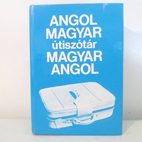 Beispielbild fr Angol Magyar utiszotar Magyar Angol: English-Hungarian Hungarian-English Dictionary (Utiszotar - Tourists' Dictionary) Eleventh Edition zum Verkauf von Bay Used Books