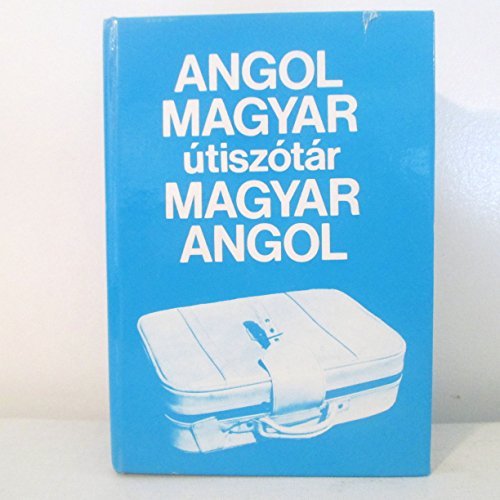 Stock image for Angol Magyar utiszotar Magyar Angol: English-Hungarian Hungarian-English Dictionary (Utiszotar - Tourists' Dictionary) Eleventh Edition for sale by Bay Used Books