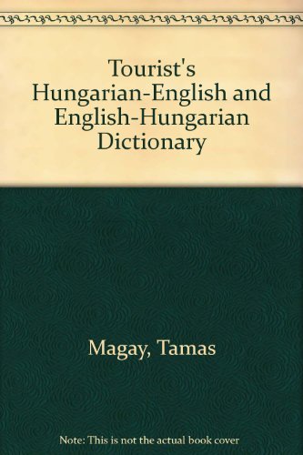 Imagen de archivo de Tourist's Hungarian-English and English-Hungarian Dictionary a la venta por WorldofBooks