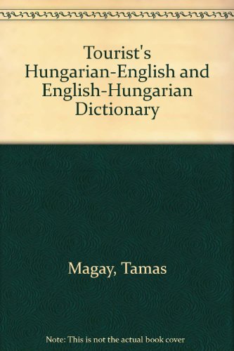 Stock image for Tourist's Hungarian-English and English-Hungarian Dictionary for sale by WorldofBooks