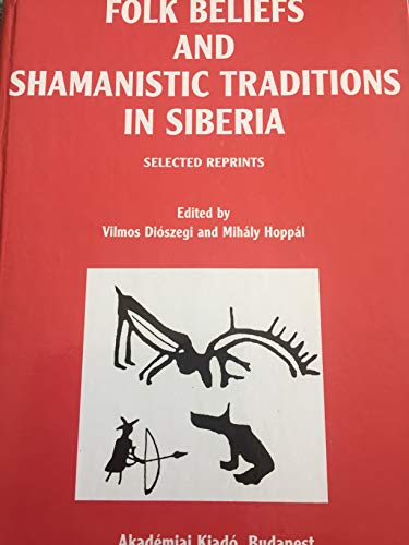 9789630569651: Folk Beliefs and Shamanistic Traditions in Siberia