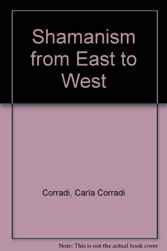 Shamanism from East to West (Bibliotheca shamanistica) - Carla Corradi Corradi