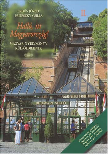 Beispielbild fr Hallo, Itt Magyarorszag!: Hungarian Coursebook for Foreigners zum Verkauf von WorldofBooks