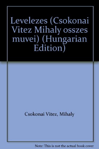 Stock image for Leveleze?s (Csokonai Vite?z Miha?ly o?sszes mu?vei) (Hungarian Edition) for sale by A Squared Books (Don Dewhirst)