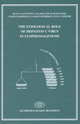 Imagen de archivo de The Etiological Role of Hepatitis C Virus in Lymphomagenesis a la venta por Bingo Used Books