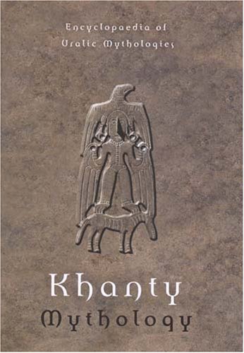 9789630582841: Khanty Mythology: Encyclopaedia of Uralic Mythologies 2