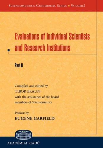 Beispielbild fr Evaluations of Individual Scientists and Research Institutions. Part II. Scientometrics Guidebooks Series, Vol. 1 zum Verkauf von medimops