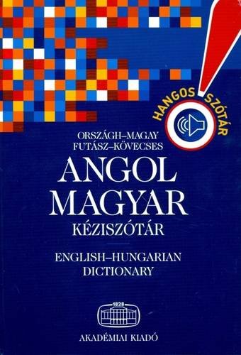 Angol Magyar Kéziszótár: A Concise English-Hungarian Dictionary