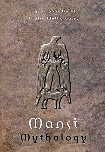 9789630585569: Mansi Mythology [SKS erillisjulkaisuja. Encyclopaedia of Uralic Mythologies 3]