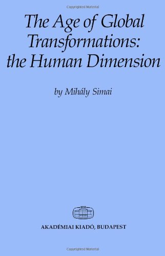Beispielbild fr The Age of Global Transformations: the Human Dimension zum Verkauf von Revaluation Books