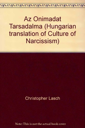 Beispielbild fr Az Onimadat Tarsadalma (Hungarian translation of Culture of Narcissism) zum Verkauf von Lee Madden, Book Dealer