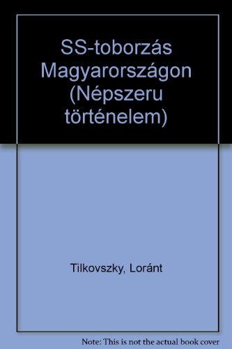 SS-Toborzas Magyarorszagon