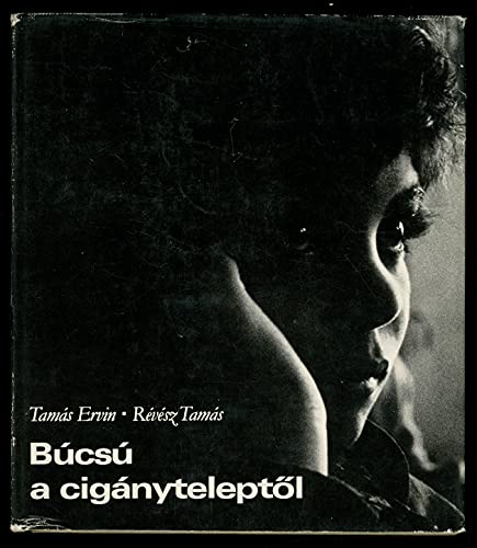 9789630908061: Búcsú a cigányteleptől (Hungarian Edition)
