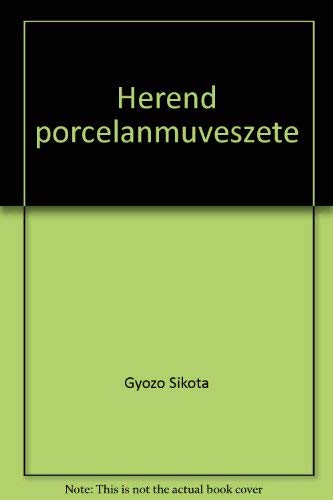 9789631060072: Herend porcelánművészete (Hungarian Edition)