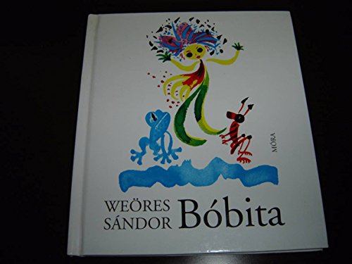 Stock image for Bobita (1955) / Classic Hungarian Poetry by Hungarian Poet Sndor Weres (1913-1989) for sale by Librairie Th  la page