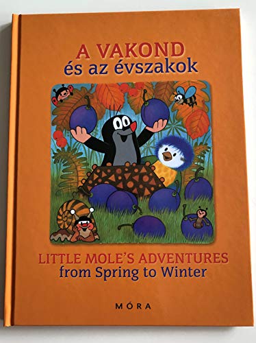 Imagen de archivo de Krtek Bilingual English - Hungarian Book / Little Moles Adventure from Spring to Winter / KISVAKOND es az evszakok / Krtkovy Prihody Od Jara Do Zimy a la venta por Seattle Goodwill