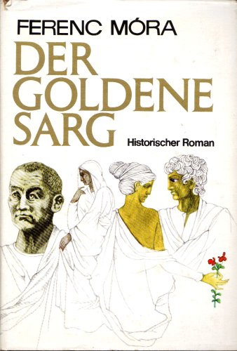 Stock image for Der goldene Sarg Historischer Roman for sale by Versandantiquariat Felix Mcke