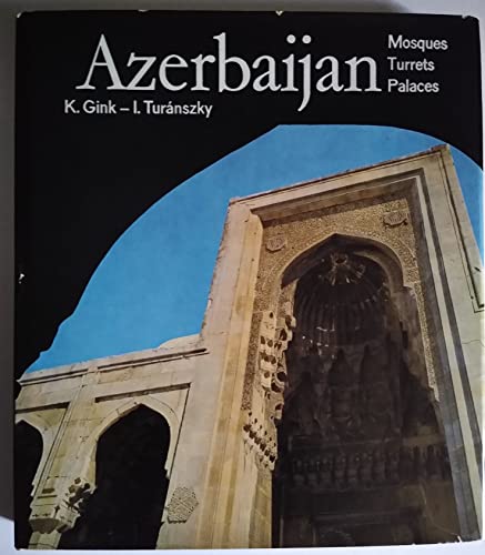 Beispielbild fr Azerbaijan. Mosques, Turrets, Palaces. zum Verkauf von Antiquariat Hentrich (Inhaber Jens Blaseio)