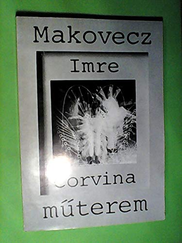 Imagen de archivo de Makovecz Imre: Corvina Muterem a la venta por ANARTIST