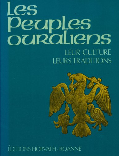 Stock image for Les Peuples ouraliens : Leur culture, leurs traditions (Histoire des nations) for sale by Ammareal