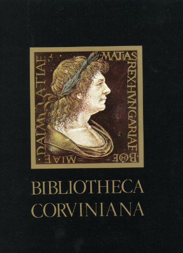 Beispielbild fr Bibliotheca Corviniana : die Bibliothek des Knigs Matthias Corvinus von Ungarn. zum Verkauf von medimops