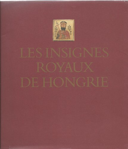 Les insignes royaux de Hongrie