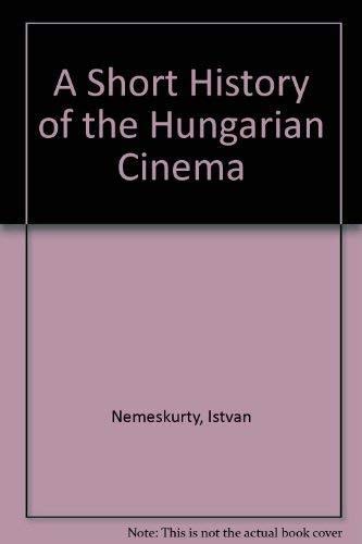 Imagen de archivo de A short History of the hungarian Cinema a la venta por Hollywood Canteen Inc.