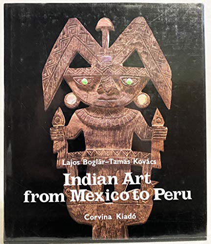 Beispielbild fr Indian Art from Mexico to Peru zum Verkauf von Books From California