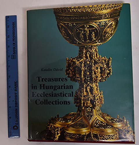 Stock image for Treasures in Hungarian Ecclesiastical Collections for sale by Wonder Book
