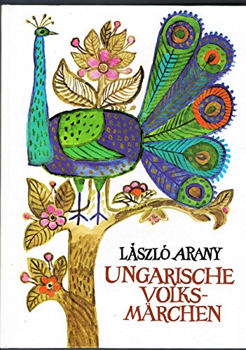 9789631316308: Ungarische Volksmrchen / Lszlo Arany. wie neu 1984 ...