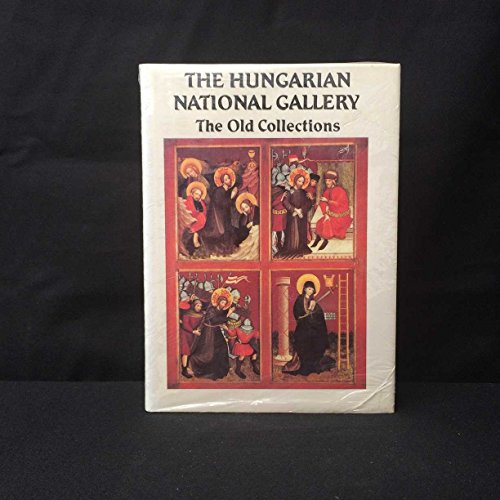 9789631316520: The Hungarian National Gallery: The old collections