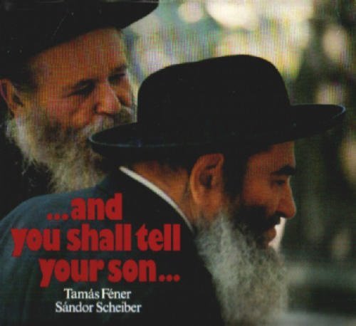 9789631318500: ---And you shall tell your son: Jewish customs and ceremonies in Hungary