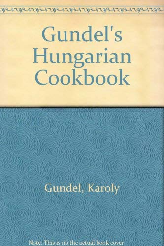 Beispielbild fr Gundel's Hungarian Cookbook zum Verkauf von SecondSale