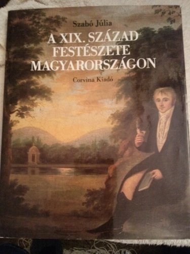 Beispielbild fr A XIX. Szazad Festeszete Magyarorszagon zum Verkauf von mneme