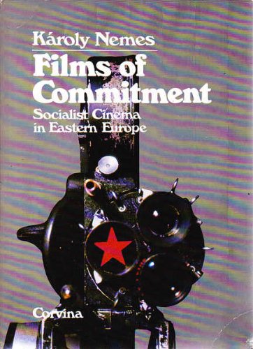 Stock image for Films of Commitment: Socialist Cinema in Eastern Europe for sale by Church Street Bookshop