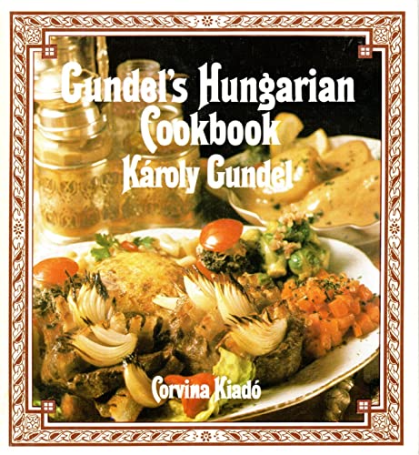9789631322965: Gundels Hungarian Cookbook