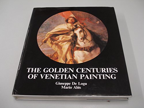 9789631328875: The Golden Centuries Of Venetian Painting