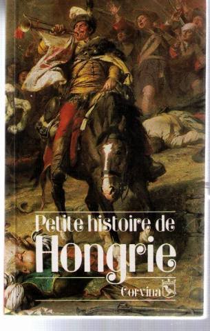 Stock image for Petite histoire de Hongrie (French Edition) for sale by Ammareal