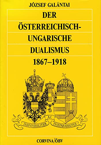 Beispielbild fr Der o?sterreichisch-ungarische Dualismus 1867-1918 (German Edition) zum Verkauf von Wonder Book