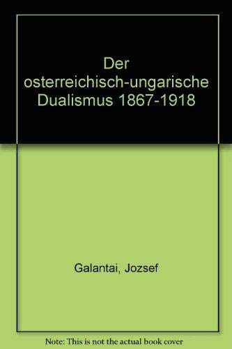 Stock image for Der o?sterreichisch-ungarische Dualismus 1867-1918 (German Edition) for sale by Wonder Book