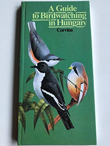 Stock image for A Guide to Birdwatching in Hungary for sale by WorldofBooks