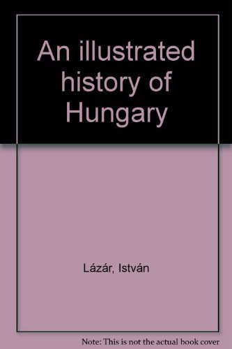 Stock image for Illustrated History of Hungary for sale by Phatpocket Limited