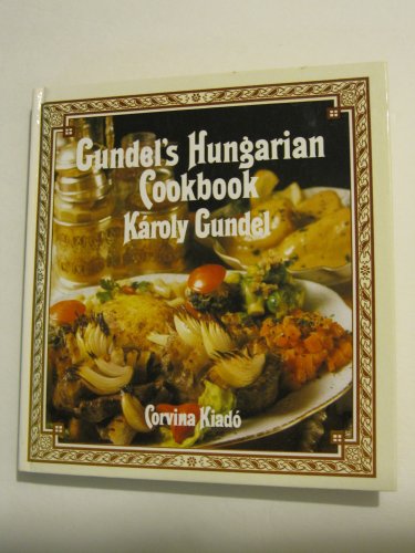 9789631338331: Gundel's Hungarian Cookbook Karoly Gundel
